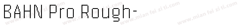 BAHN Pro Rough字体转换